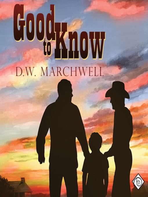 Title details for Good to Know by D. W. Marchwell - Available